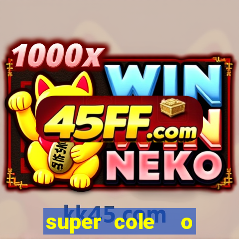 super cole  o 7784 jogos download